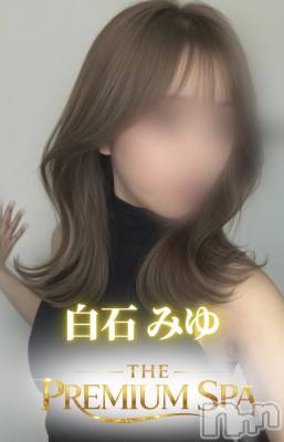 【新人】白石 みゆ(24) スリーサイズB().W.H。新潟メンズエステ THE PREMIUM SPA(ザ プレミアムスパ)在籍。