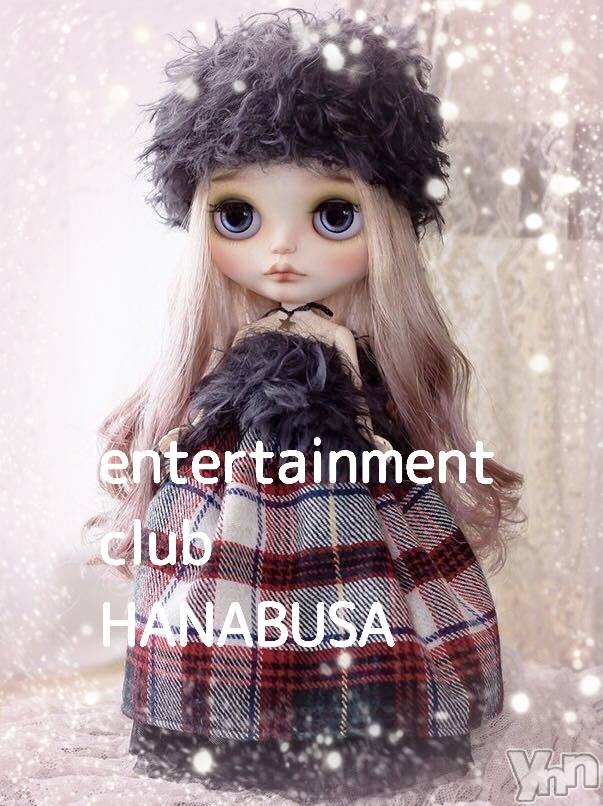 ���ܥ���Х��顦�����Entertainment Club HANA��BUSA(���󥿡��ƥ����ȥ���֡��ϥʥ֥�) ��Τ��11��25���̥�֥�����(๑• ₃ -๑)��