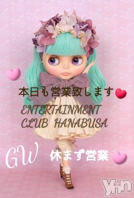 ���ܥ���Х��顦�����Entertainment Club HANA��BUSA(���󥿡��ƥ����ȥ���֡��ϥʥ֥�) ��Τ��5��6���̥�֥�����⿻* ('��' )✿⿻��